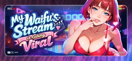 我的纸片人老婆直播爆红了 My Waifu's Stream is Going Viral PC端 官中版 预览图