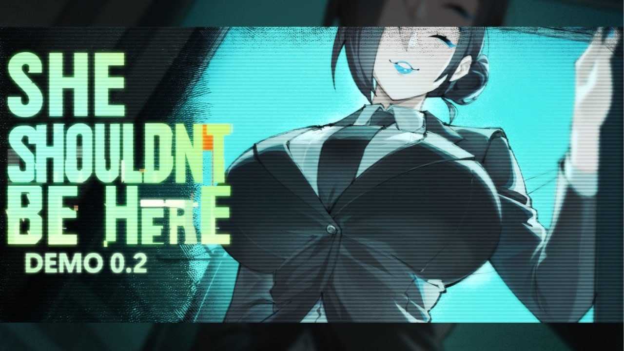 她本不该在这里/SHE SHOULDN'T BE HERE Ver0.02 官方中文版 PC端 官中版 预览图
